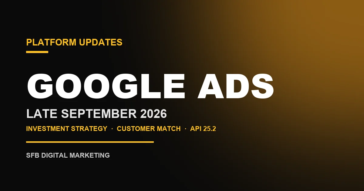 עדכוני Google Ads סוף ספטמבר 2026: תקציב, Customer Match ו-API