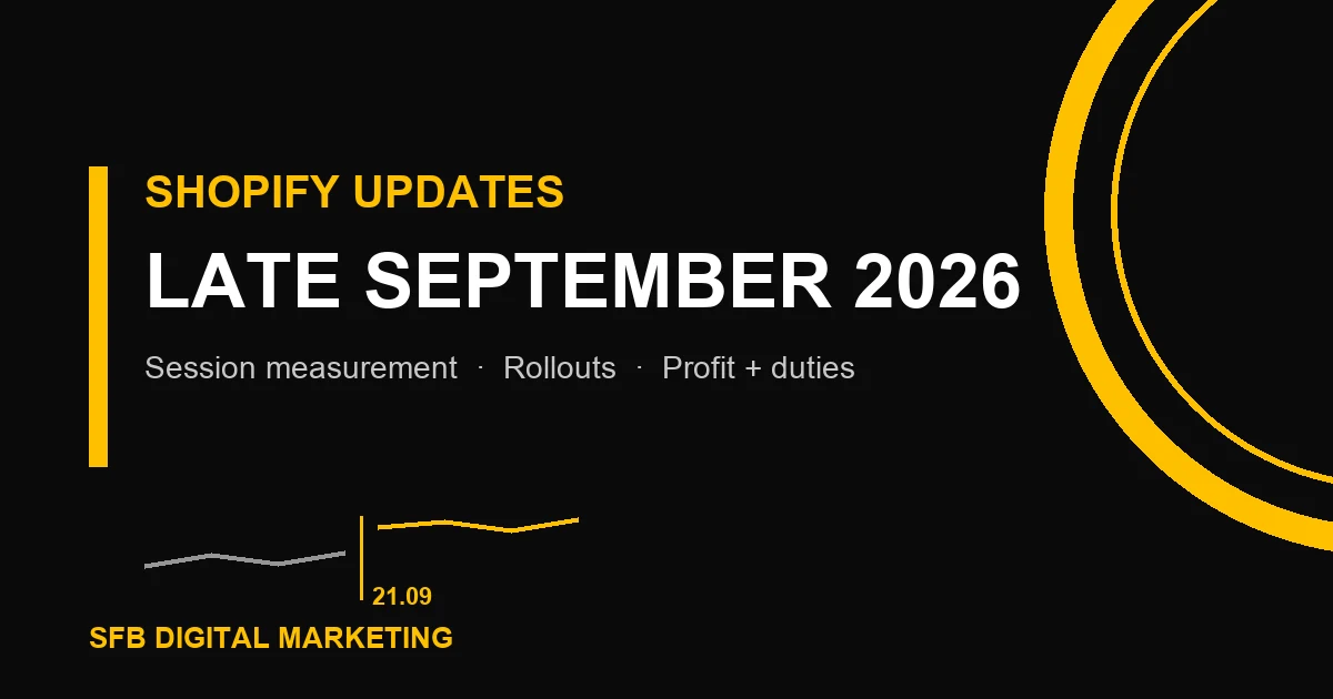 עדכוני Shopify סוף ספטמבר 2026: מדידת סשנים חדשה